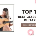 Top 10 Best Classical Guitars