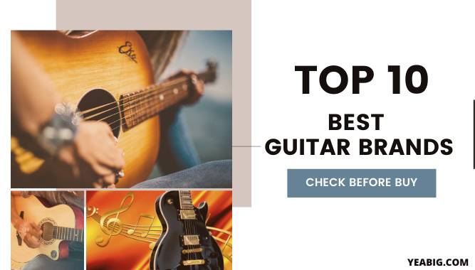 Top Ten Best Guitar Brands