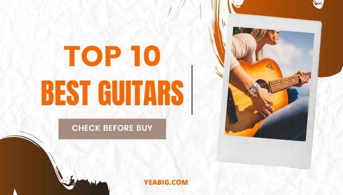 Top Ten Best Guitars