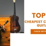 Top Ten Cheapest Classical Guitar