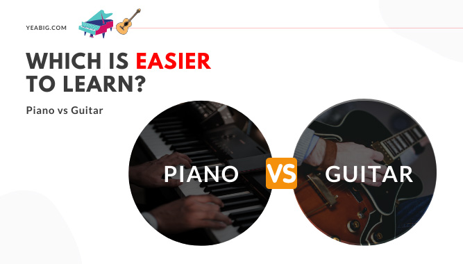 Piano vs Guitar – Which Is Easier to Learn?