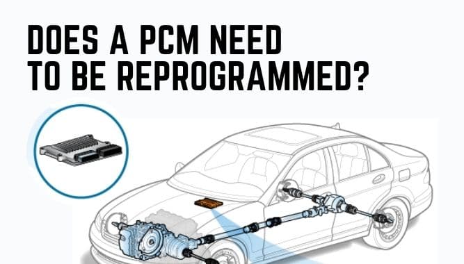 Does A PCM Need To Be Reprogrammed?