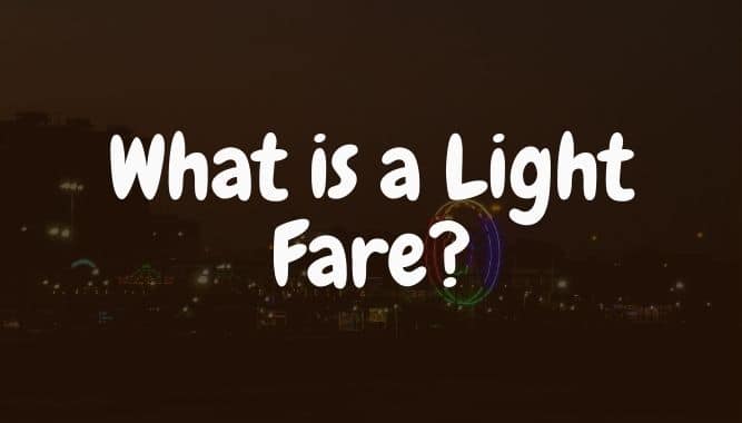 What is a Light Fare?