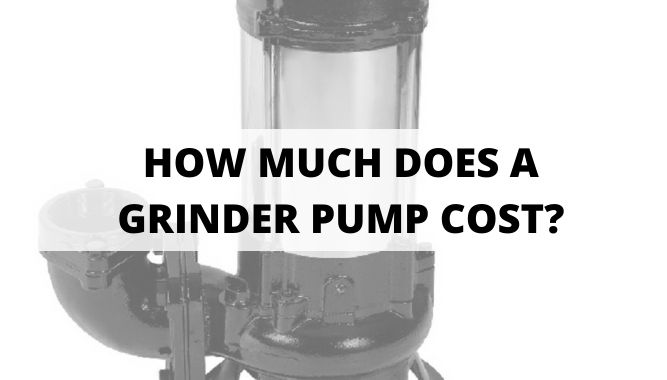 How Much Does a Grinder Pump Cost?