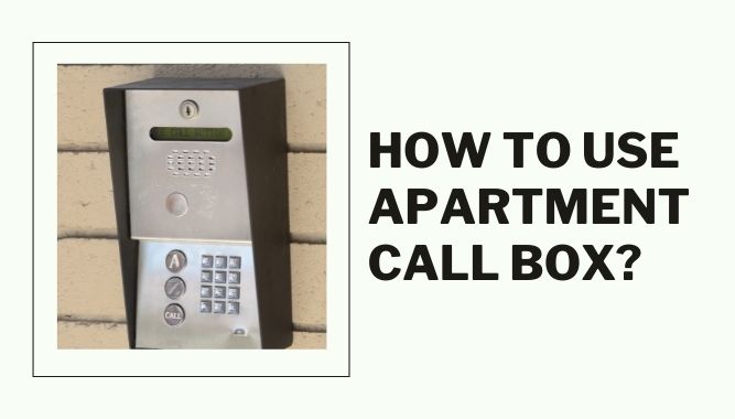 How To Use Apartment Call Box?