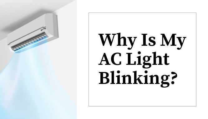 Why Is My AC Light Blinking?