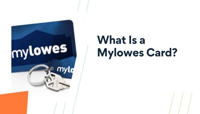 What Is a Mylowes Card?