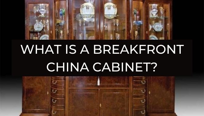 What is a Breakfront China Cabinet?