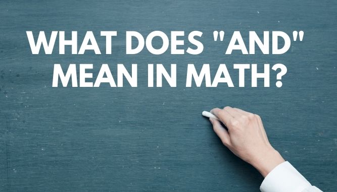 What Does AND Mean in Math?