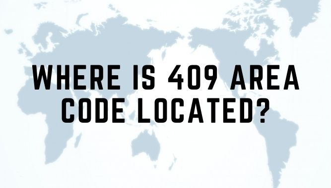 Where is 409 Area Code Located?