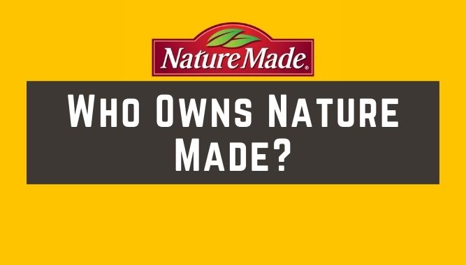 Who Owns Nature Made?
