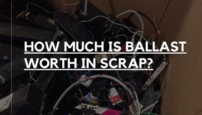 How Much is Ballast Worth in Scrap?