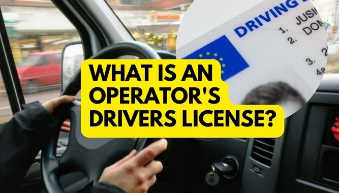 What Is An Operator's Drivers License?