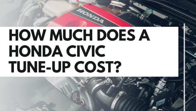 How Much Does a Honda Civic Tune-up Cost?