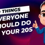 10 Things Everyone Should Do In Your 20s