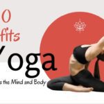 Top 10 Benefits of Yoga!How It Helps the Mind and Body